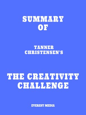 cover image of Summary of Tanner Christensen's the Creativity Challenge
